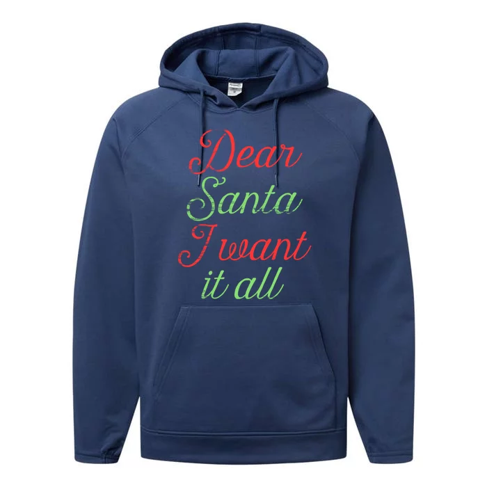 Dear Santa I Want It All Funny Christmas Humor Xmas Holiday Funny Gift Performance Fleece Hoodie