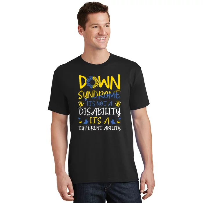 Down Syndrome It's Not A Disability It's A Different Ability Awareness T-Shirt