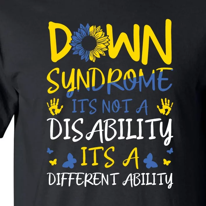 Down Syndrome It's Not A Disability It's A Different Ability Awareness Tall T-Shirt