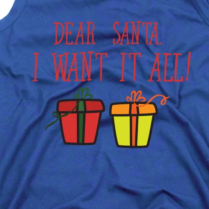 Dear Santa I Want It All Funny Christmas Presents Gift Tank Top