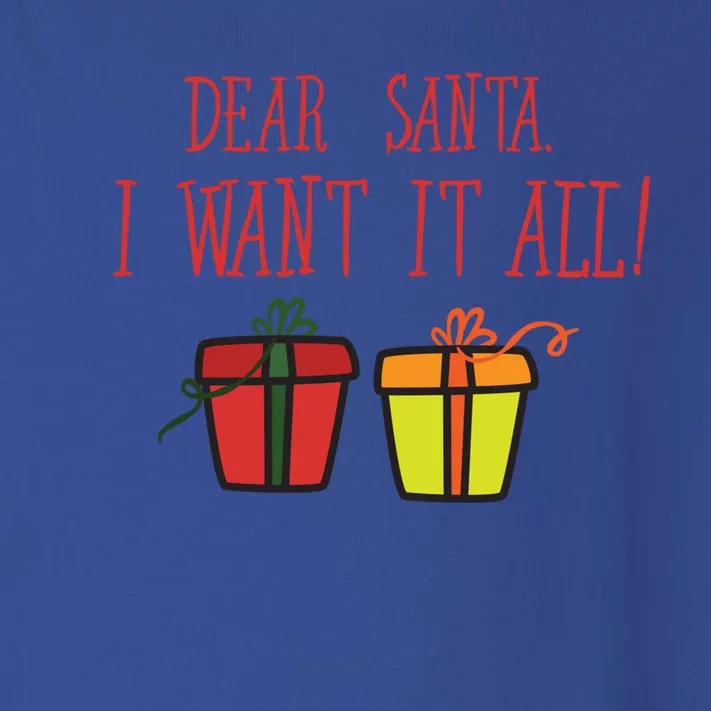 Dear Santa I Want It All Funny Christmas Presents Gift Toddler Long Sleeve Shirt