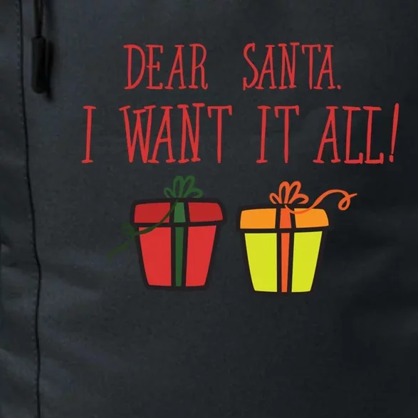 Dear Santa I Want It All Funny Christmas Presents Gift Daily Commute Backpack