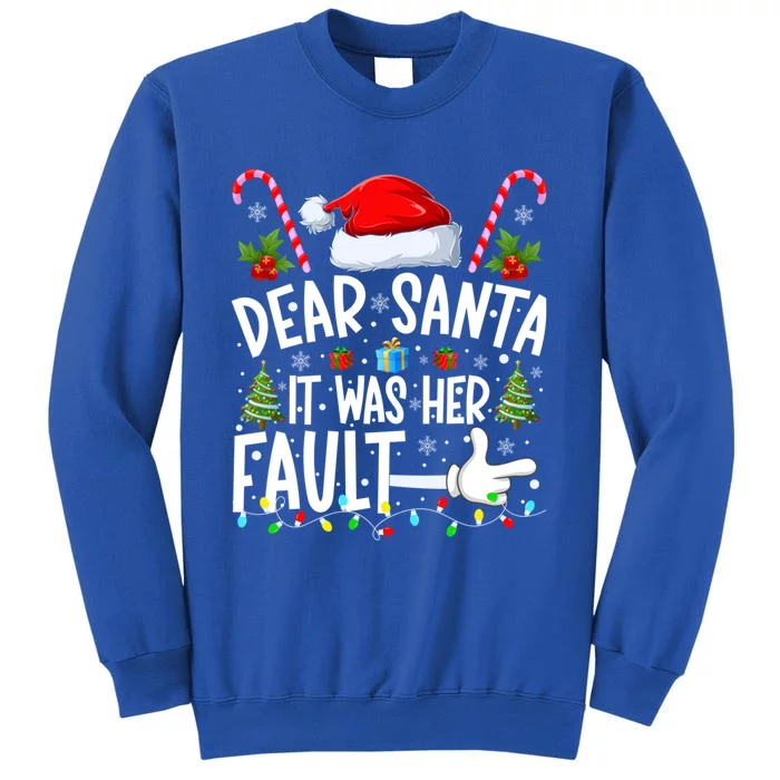 Dear Santa It Was Her Fault Funny Christmas Couples Xmas Cute Gift Sweatshirt