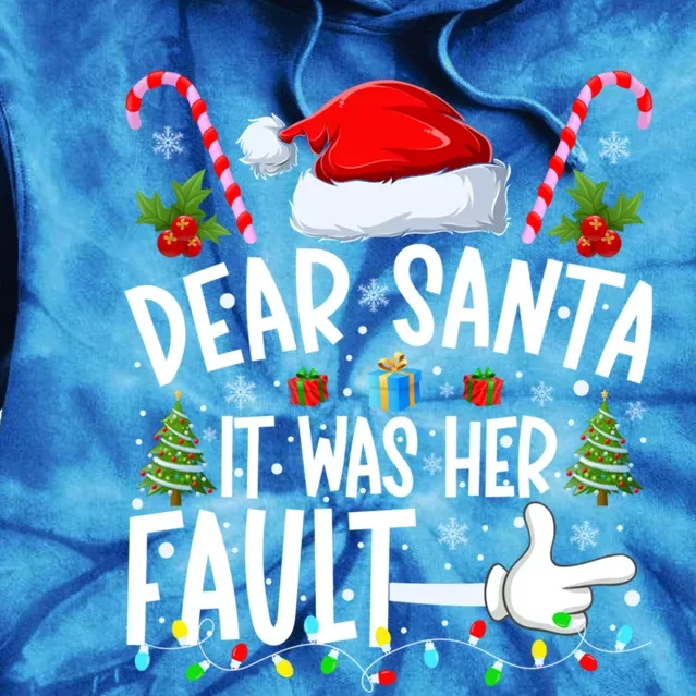 Dear Santa It Was Her Fault Funny Christmas Couples Xmas Cute Gift Tie Dye Hoodie