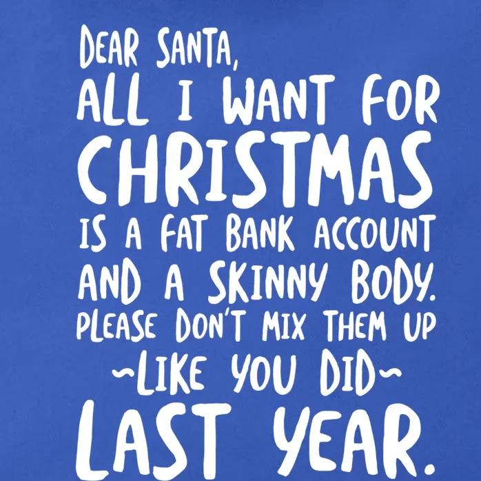 Dear Santa I Want A Fat Bank Account And Skinny Body Funny Gift Zip Tote Bag