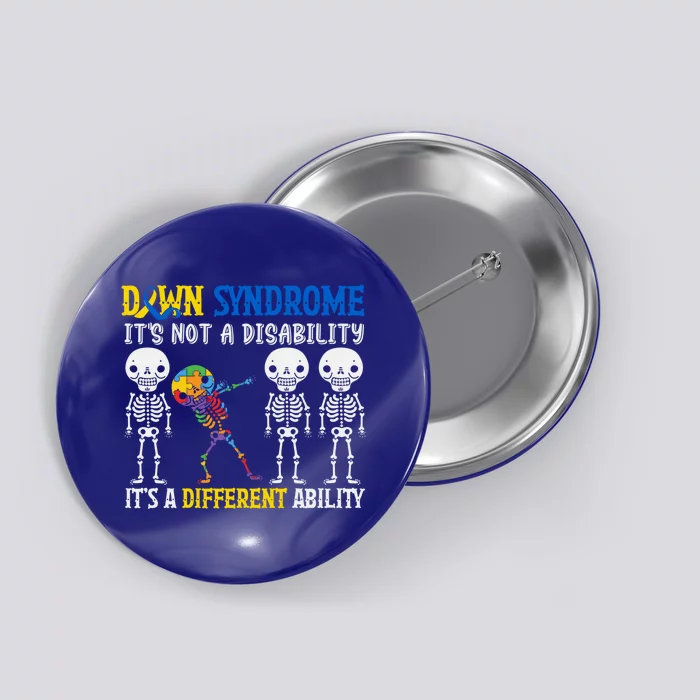 Down Syndrome ItS Not A Disability Autism Awareness Dabbing Cool Gift Button