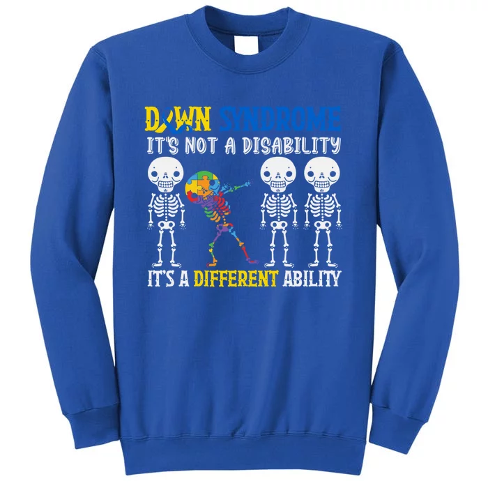 Down Syndrome ItS Not A Disability Autism Awareness Dabbing Cool Gift Tall Sweatshirt