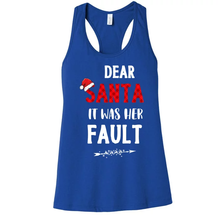 Dear Santa It Was Her Fault Funny Christmas Plaid Holiday Pj Meaningful Gift Women's Racerback Tank