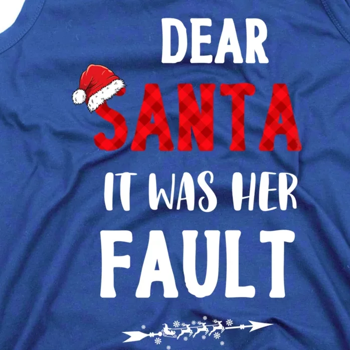 Dear Santa It Was Her Fault Funny Christmas Plaid Holiday Pj Meaningful Gift Tank Top