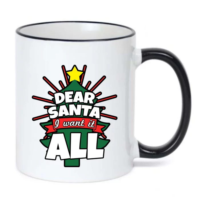 Dear Santa I Want It All Gift Black Color Changing Mug