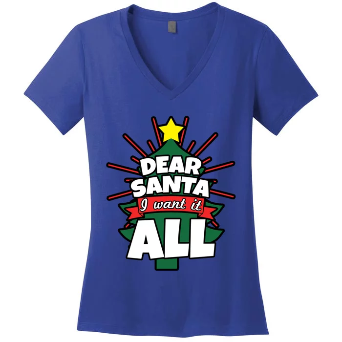 Dear Santa I Want It All Gift Women's V-Neck T-Shirt