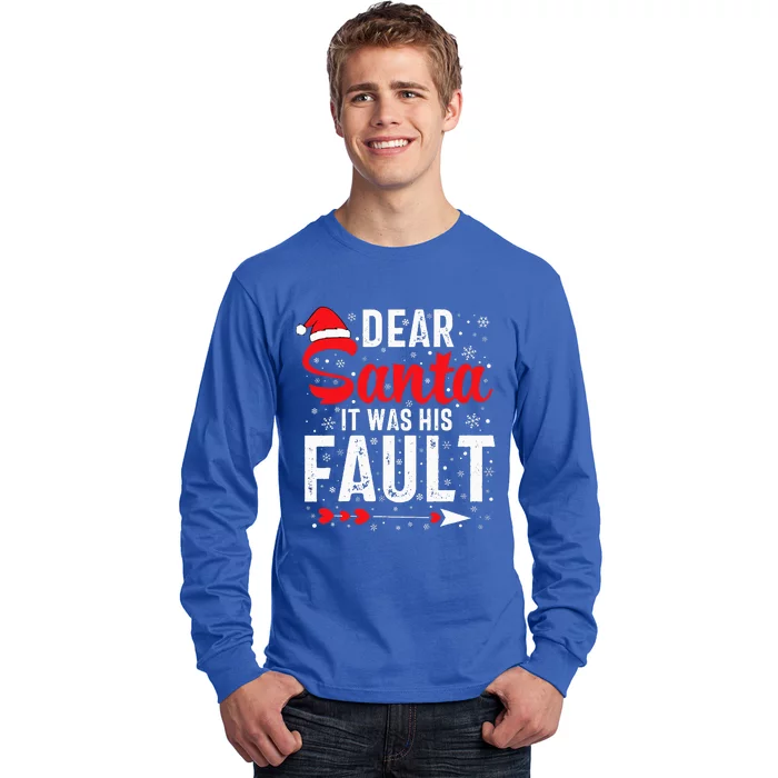 Dear Santa It Was His Fault Funny Christmas Couples Long Sleeve Shirt