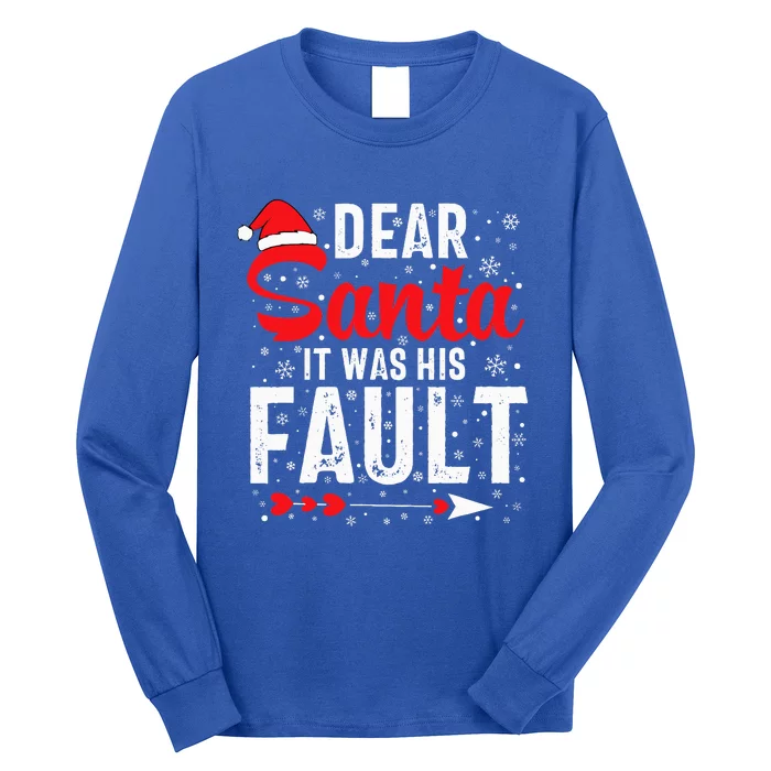 Dear Santa It Was His Fault Funny Christmas Couples Long Sleeve Shirt