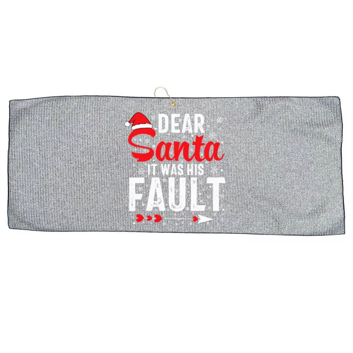 Dear Santa It Was His Fault Funny Christmas Couples Large Microfiber Waffle Golf Towel