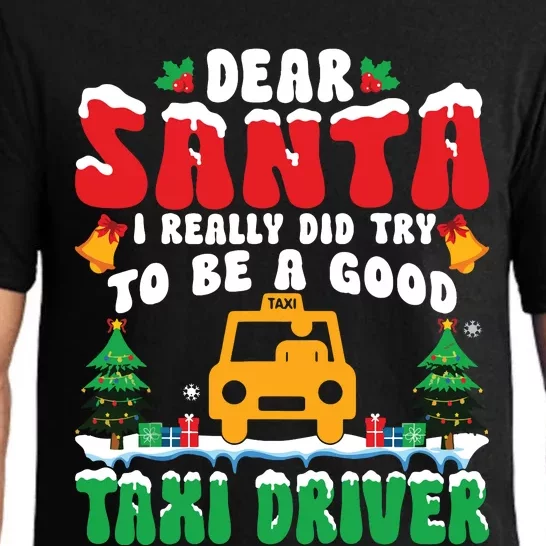 Dear Santa I Really Try To Be A Good Taxi Driver Christmas Pajama Set