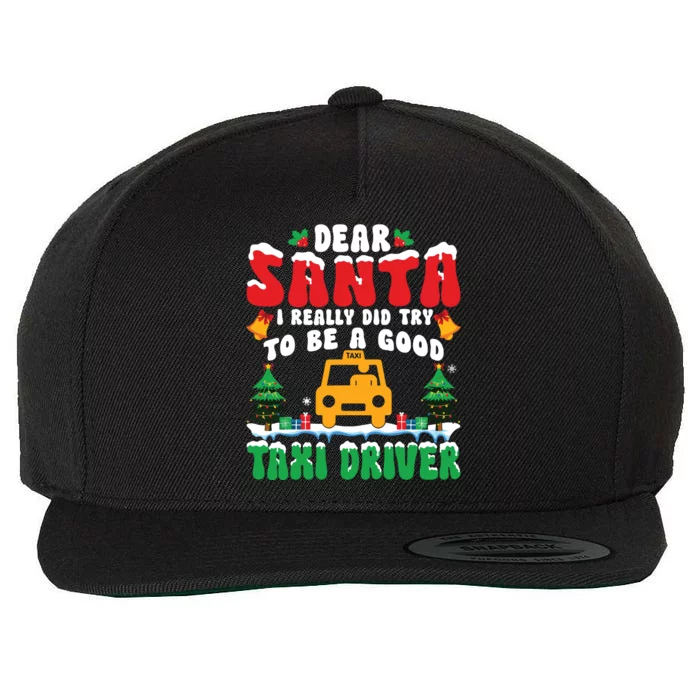 Dear Santa I Really Try To Be A Good Taxi Driver Christmas Wool Snapback Cap