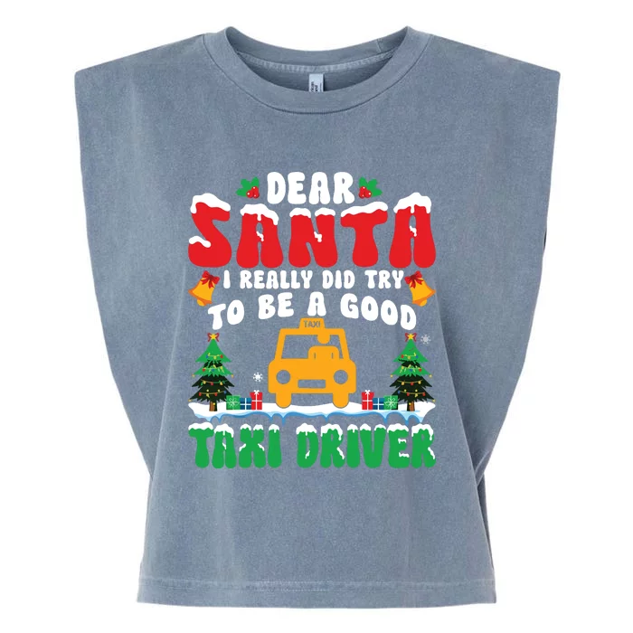 Dear Santa I Really Try To Be A Good Taxi Driver Christmas Garment-Dyed Women's Muscle Tee