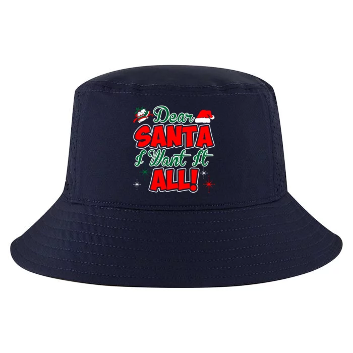 Dear Santa I Want It All Ugly Christmas Cute Gift Cute Gift Cool Comfort Performance Bucket Hat