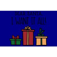 Dear Santa I Want It All! Great Gift Bumper Sticker