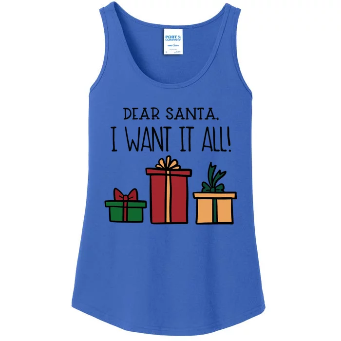 Dear Santa I Want It All! Great Gift Ladies Essential Tank