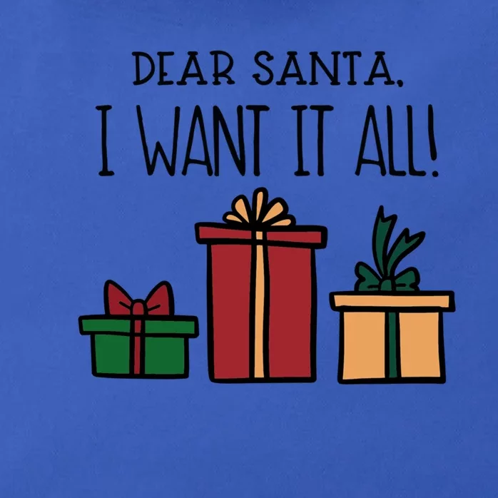 Dear Santa I Want It All! Great Gift Zip Tote Bag