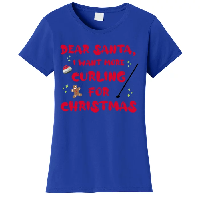 Dear Santa I Want More Curling For Christmas Funny Cool Gift Women's T-Shirt