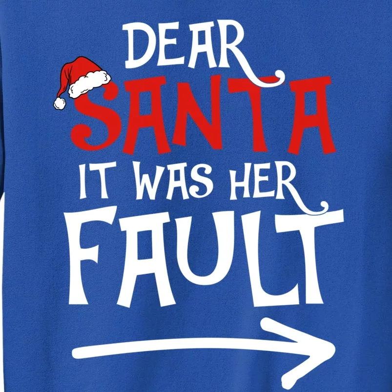 Dear Santa It Was Her Fault Funny Couples Matching Christmas Gift Sweatshirt