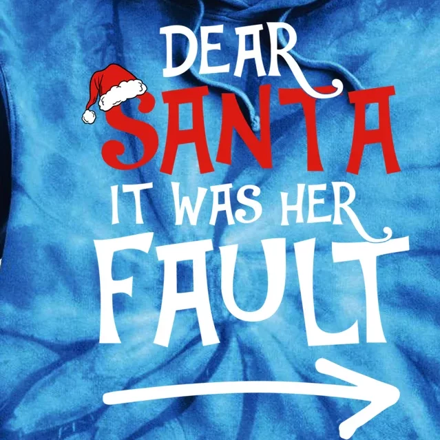 Dear Santa It Was Her Fault Funny Couples Matching Christmas Gift Tie Dye Hoodie