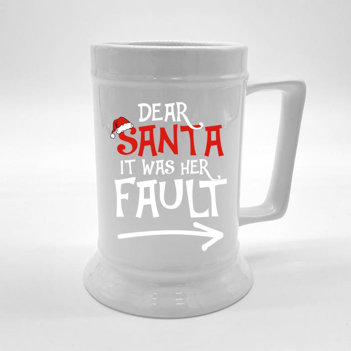 Dear Santa It Was Her Fault Funny Couples Matching Christmas Gift Front & Back Beer Stein