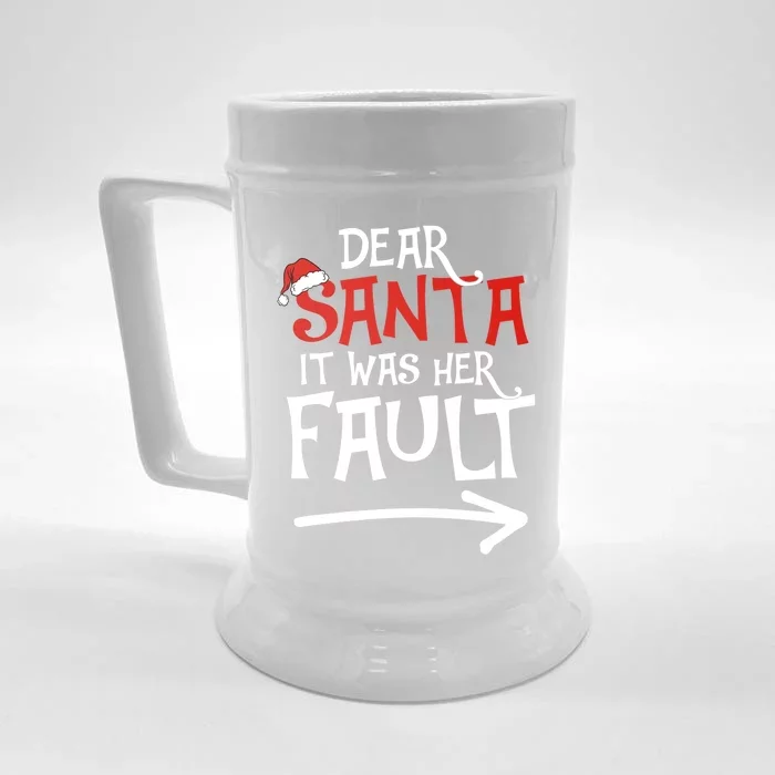 Dear Santa It Was Her Fault Funny Couples Matching Christmas Gift Front & Back Beer Stein