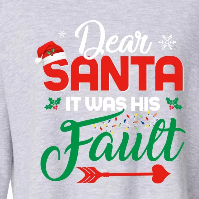 Dear Santa It Was Her Fault Funny Matching Couples Christmas Meaningful Gift Cropped Pullover Crew