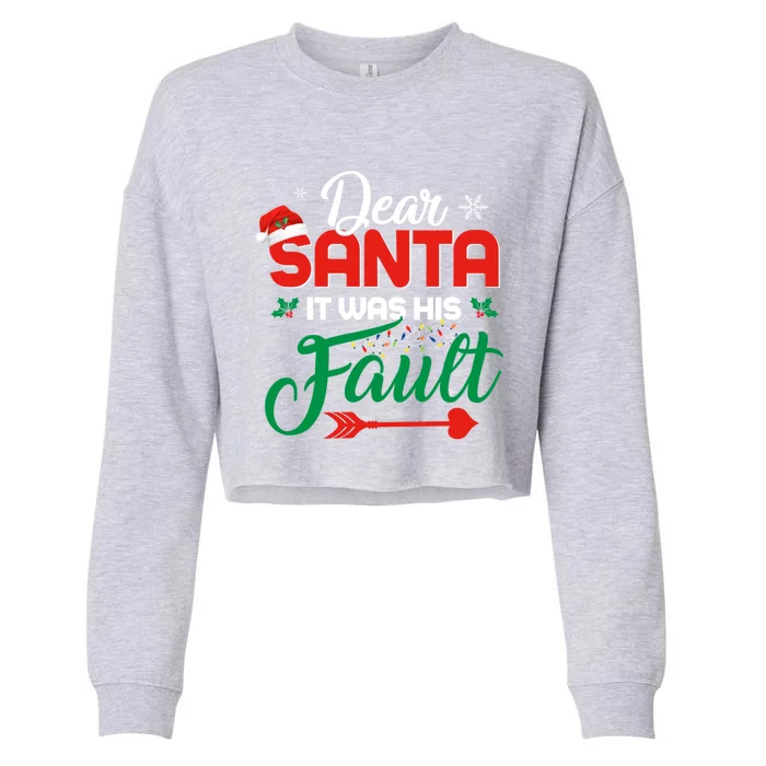 Dear Santa It Was Her Fault Funny Matching Couples Christmas Meaningful Gift Cropped Pullover Crew