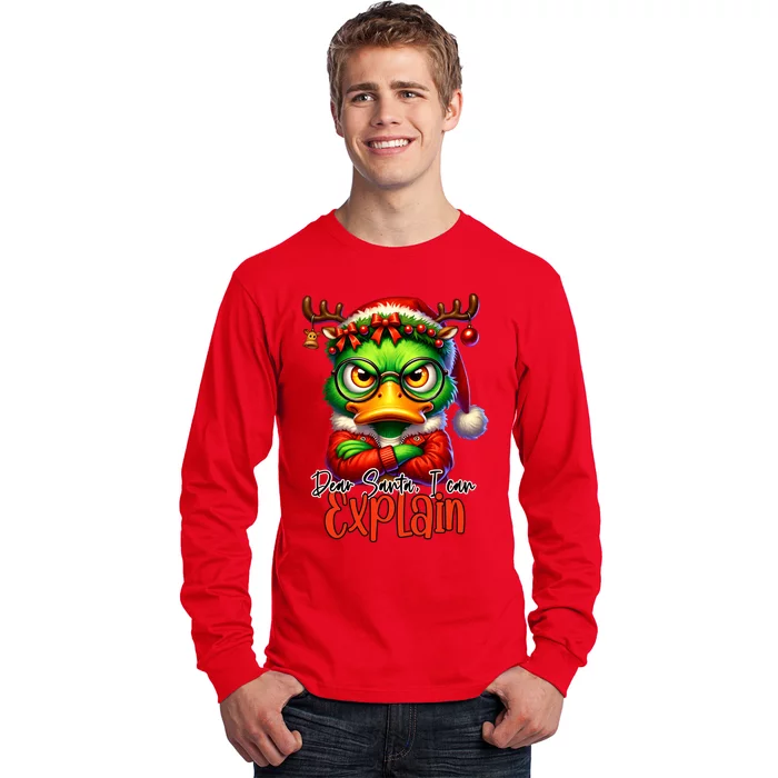 Dear Santa I Can Explain Funny Sarcastic Grumpy Duck Christmas Long Sleeve Shirt