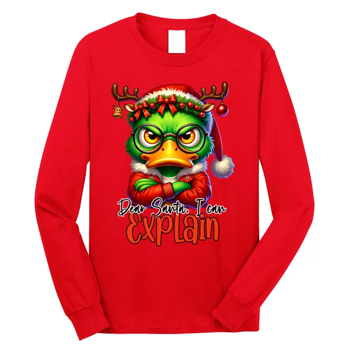 Dear Santa I Can Explain Funny Sarcastic Grumpy Duck Christmas Long Sleeve Shirt