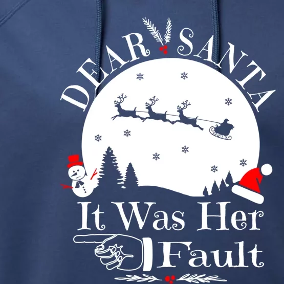 Dear Santa It Was Her Fault Funny Merry Christmas Graphic Gift Performance Fleece Hoodie