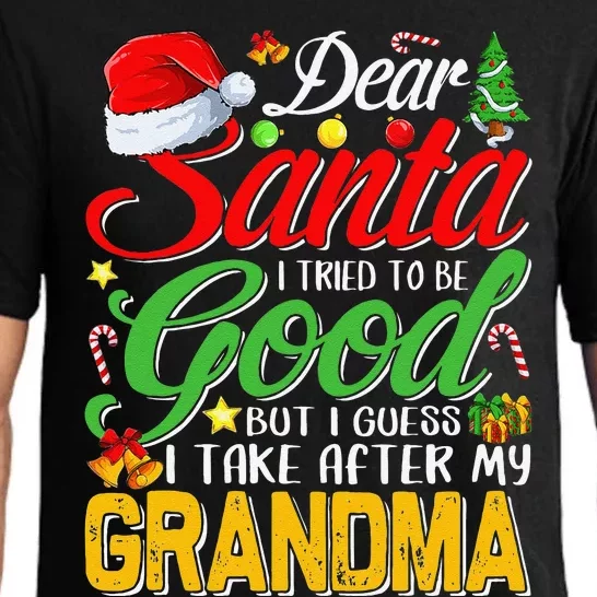 Dear Santa I Tried To Be Good But I Take After My Grandma Pajama Set