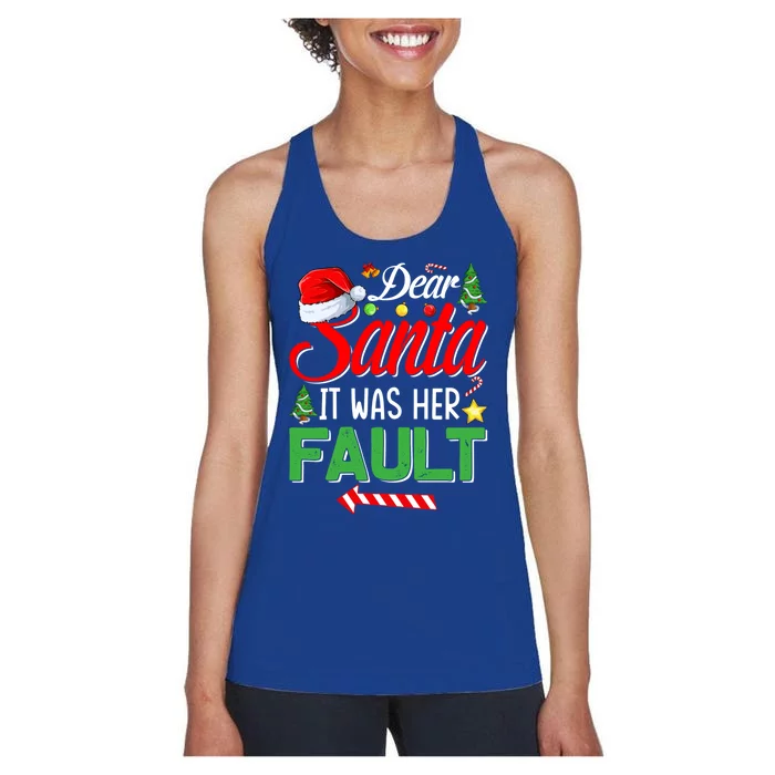 Dear Santa It Was Her Fault Funny Xmas Couples For Christmas Gift Women's Racerback Tank