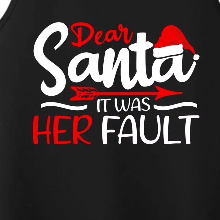 Dear Santa It Was Her Fault Husband Brother Dad Grandpa Gift Performance Tank