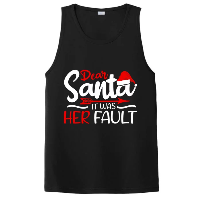 Dear Santa It Was Her Fault Husband Brother Dad Grandpa Gift Performance Tank