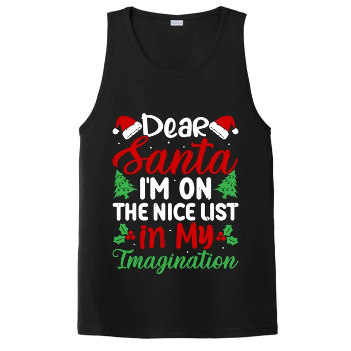 Dear Santa IM On Nice List In My Imagination Xmas Cute Gift Performance Tank