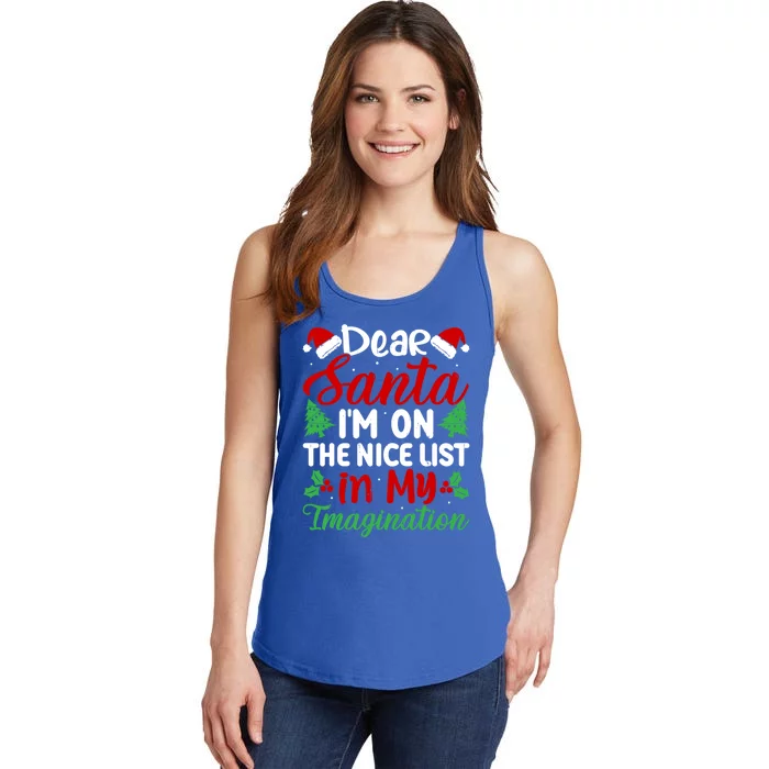 Dear Santa IM On Nice List In My Imagination Xmas Cute Gift Ladies Essential Tank