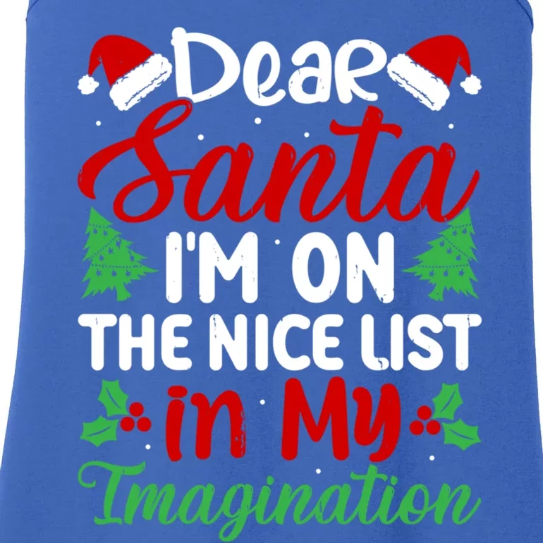 Dear Santa IM On Nice List In My Imagination Xmas Cute Gift Ladies Essential Tank