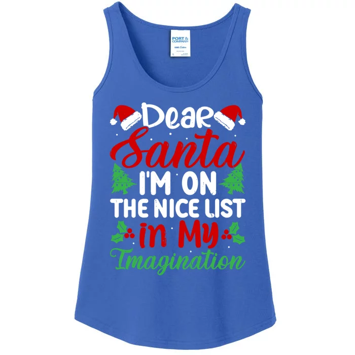 Dear Santa IM On Nice List In My Imagination Xmas Cute Gift Ladies Essential Tank