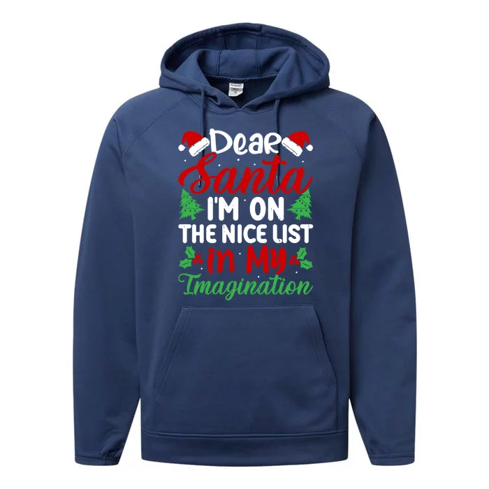 Dear Santa IM On Nice List In My Imagination Xmas Cute Gift Performance Fleece Hoodie