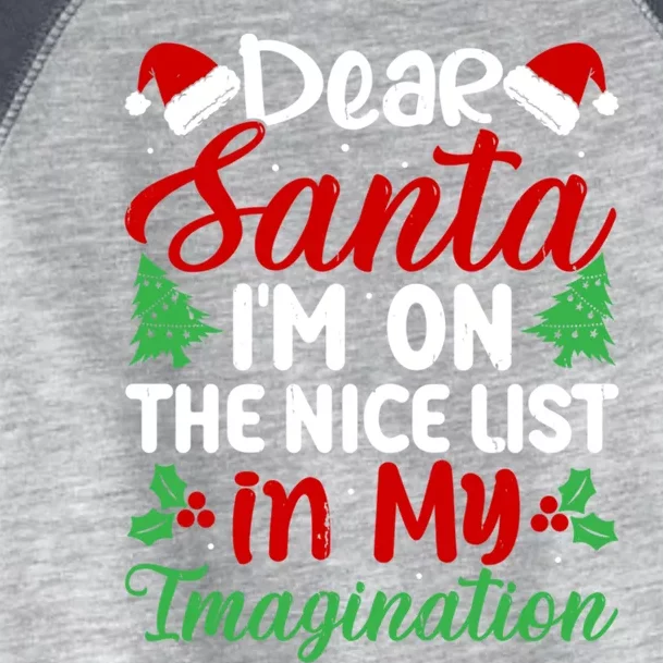 Dear Santa IM On Nice List In My Imagination Xmas Cute Gift Toddler Fine Jersey T-Shirt