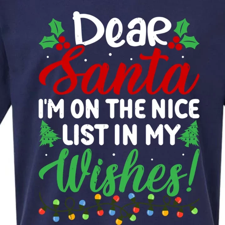 Dear Santa IM On Nice List In My Wishes Funny Christmas Funny Gift Sueded Cloud Jersey T-Shirt