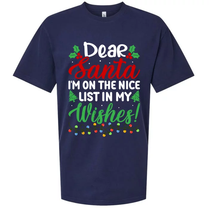 Dear Santa IM On Nice List In My Wishes Funny Christmas Funny Gift Sueded Cloud Jersey T-Shirt