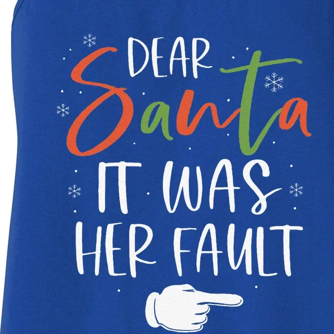 Dear Santa It Was Her Fault Funny Christmas Couples Matching Women's Racerback Tank