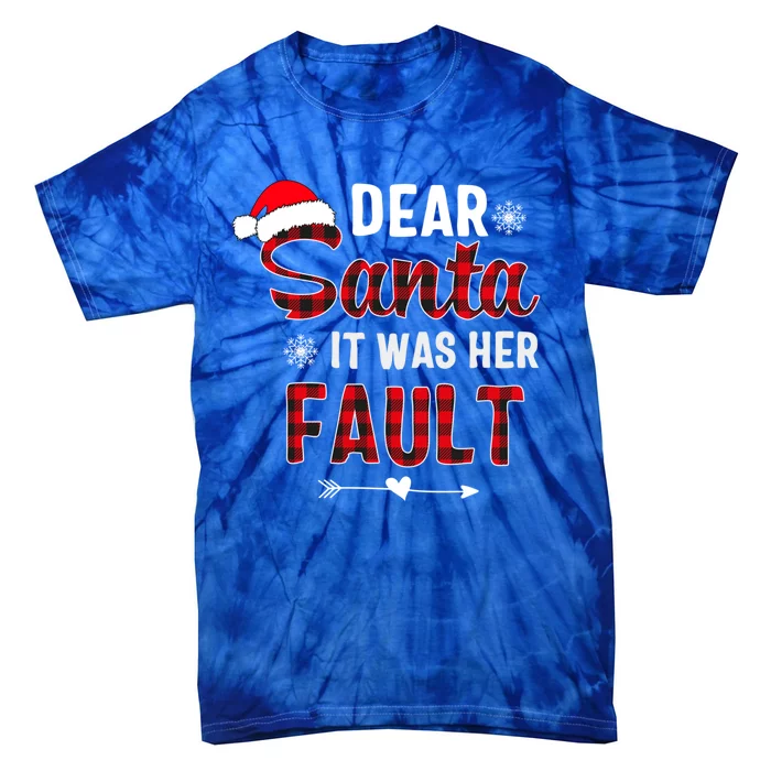 Dear Santa It Was Her Fault Matching Christmas Couple Pajama Gift Tie-Dye T-Shirt