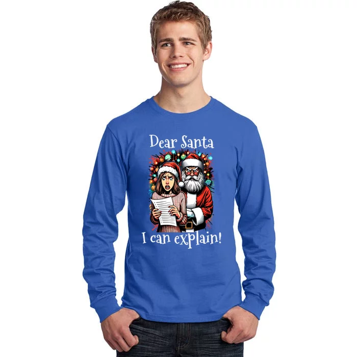 Dear Santa I Can Explain Great Gift Tall Long Sleeve T-Shirt